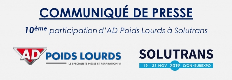 Actualité  «Communiqué de Presse - Solutrans 2019 - AD Poids Lourds»  du 25/07/2019 au 27/11/2019 